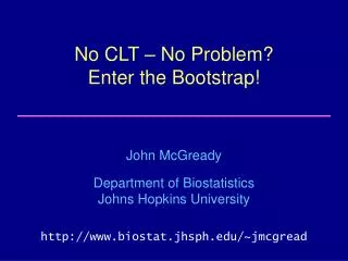No CLT – No Problem? Enter the Bootstrap!