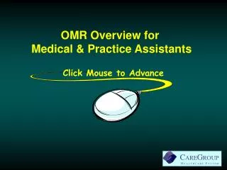 OMR Overview for Medical &amp; Practice Assistants