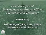 Practical Tips and Interventions for Pressure Ulcer Prevention and Treatment