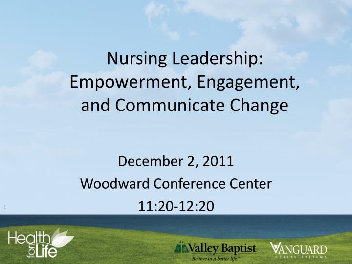 nursing leadership empowerment engagement and communicate change