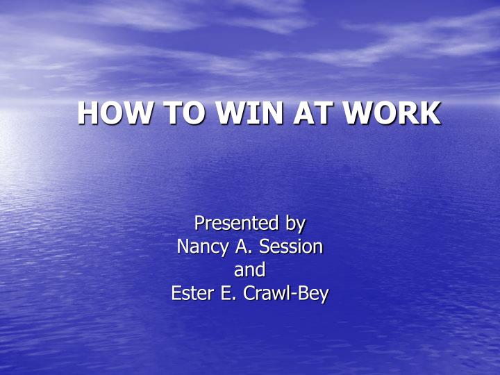 how to win at work
