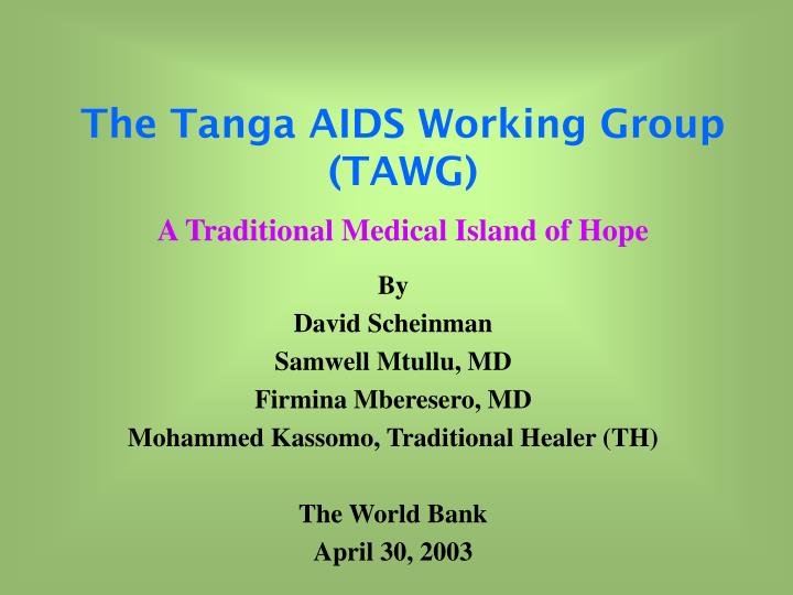 the tanga aids working group tawg a traditional medical island of hope
