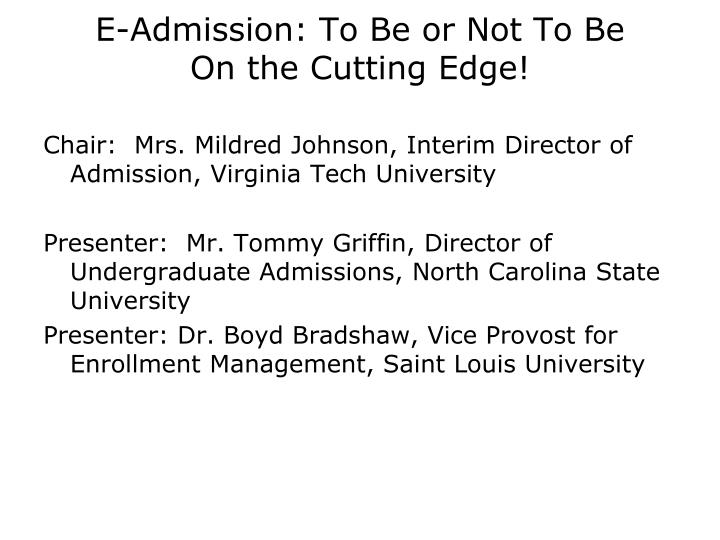 e admission to be or not to be on the cutting edge