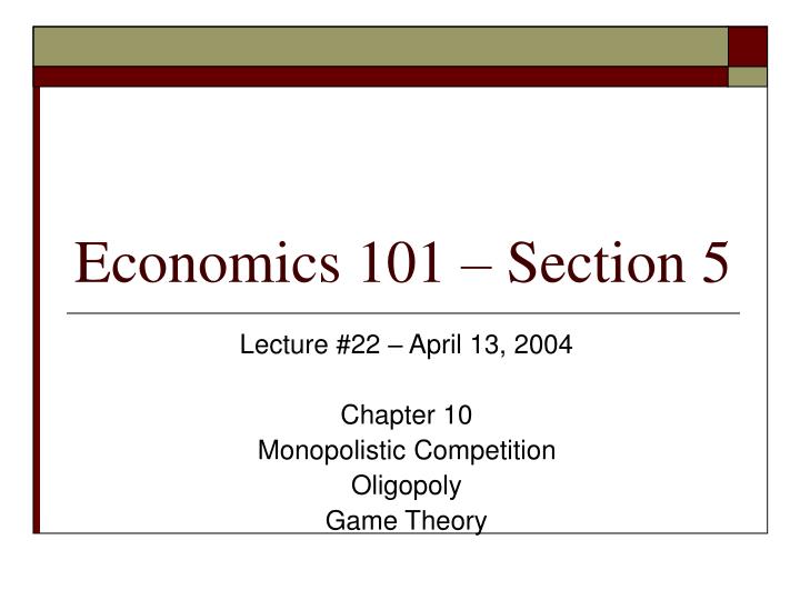 economics 101 section 5