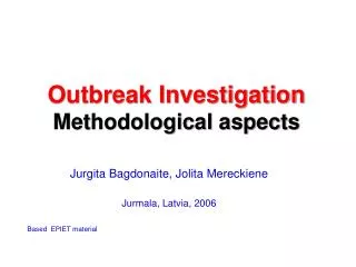 Outbreak Investigation Methodological aspects