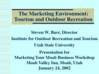 The Marketing Environment: Tourism and Outdoor Recreation