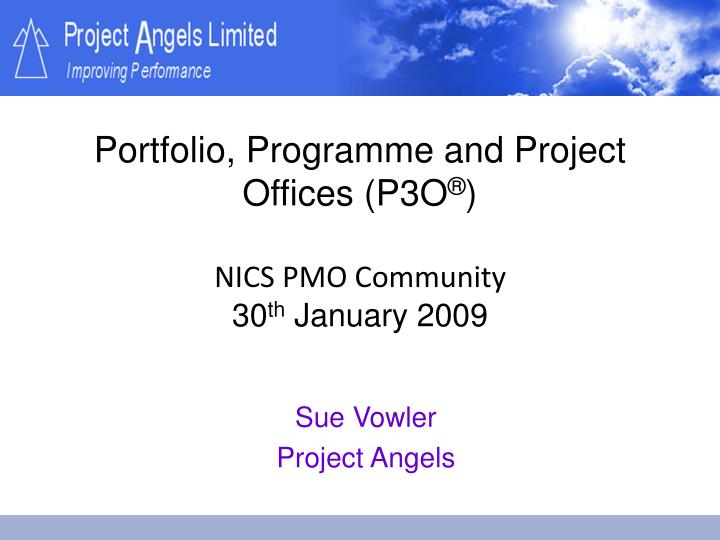 portfolio programme and project offices p3o nics pmo community 30 th january 2009