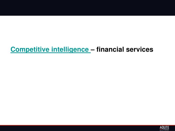 competitive intelligence financial services