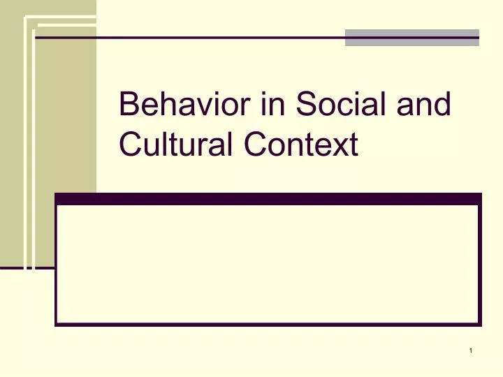 behavior in social and cultural context