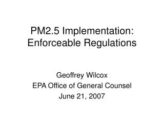 PM2.5 Implementation: Enforceable Regulations