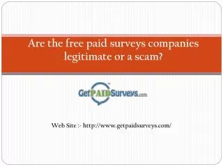 Are the free paid surveys companies legitimate or a scam?