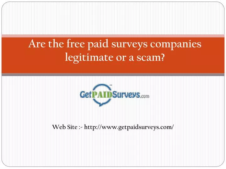 are the free paid surveys companies legitimate or a scam