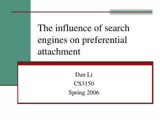 The influence of search engines on preferential attachment