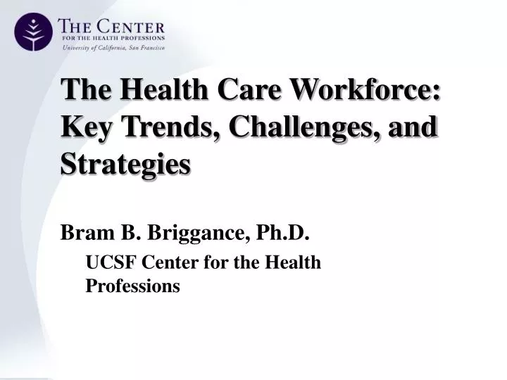the health care workforce key trends challenges and strategies