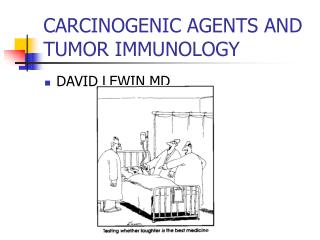 CARCINOGENIC AGENTS AND TUMOR IMMUNOLOGY