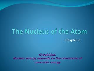 The Nucleus of the Atom