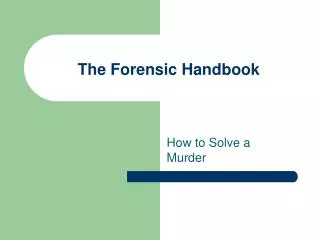 The Forensic Handbook