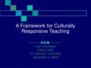 A Framework for Culturally Responsive Teaching