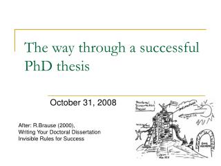 The way through a successful PhD thesis