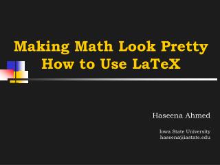Making Math Look Pretty How to Use LaTeX