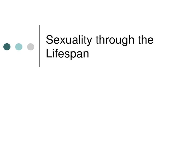 sexuality through the lifespan