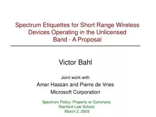 Victor Bahl Joint work with Amer Hassan and Pierre de Vries Microsoft Corporation