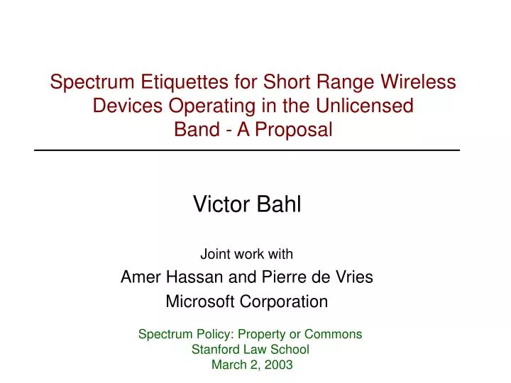 victor bahl joint work with amer hassan and pierre de vries microsoft corporation