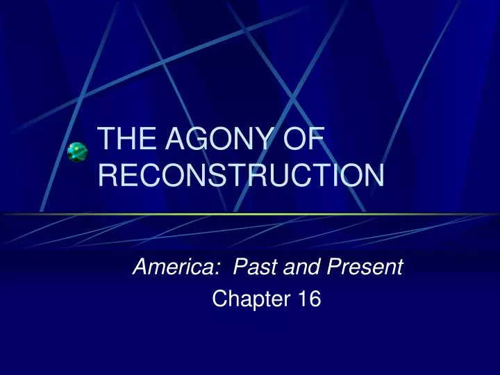 the agony of reconstruction