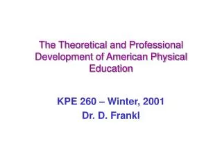 The Theoretical and Professional Development of American Physical Education
