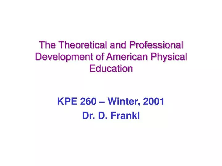 the theoretical and professional development of american physical education