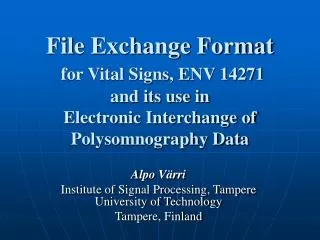 File Exchange Format for Vital Signs, ENV 14271 and its use in Electronic Interchange of Polysomnography Data