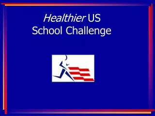 Healthier US School Challenge