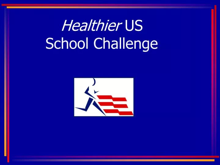 healthier us school challenge