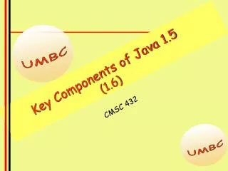 Key Components of Java 1.5 (1.6)