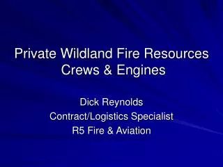 Private Wildland Fire Resources Crews &amp; Engines