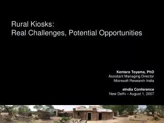 Rural Kiosks: Real Challenges, Potential Opportunities