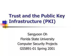 Trust and the Public Key Infrastructure (PKI)