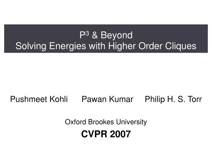 p 3 beyond solving energies with higher order cliques