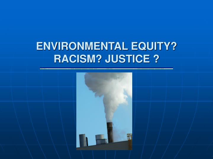 environmental equity racism justice