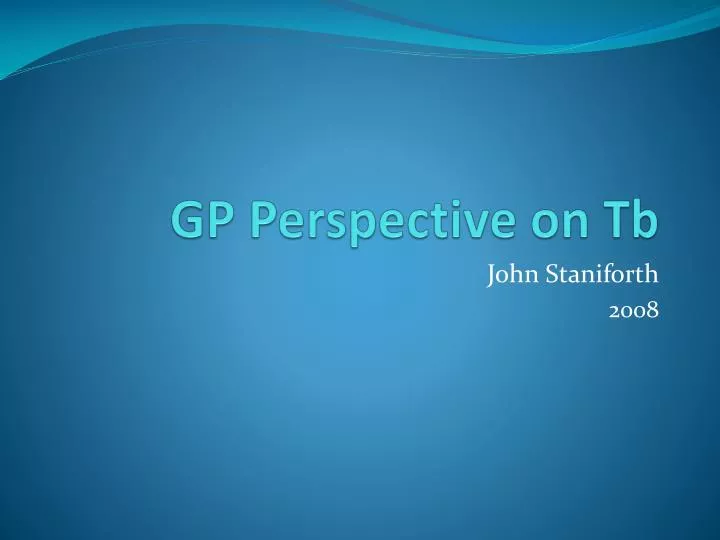 gp perspective on tb