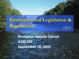 Environmental Legislation &amp; Regulations