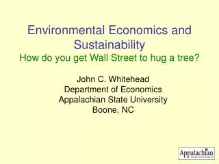 Environmental Economics and Sustainability How do you get Wall Street to hug a tree?