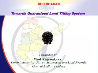 Towards Guaranteed Land Titling System a presentation by Vinod K Agrawal, I.A.S.