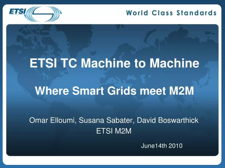 etsi tc machine to machine where smart grids meet m2m