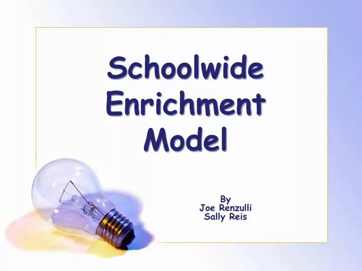 schoolwide enrichment model