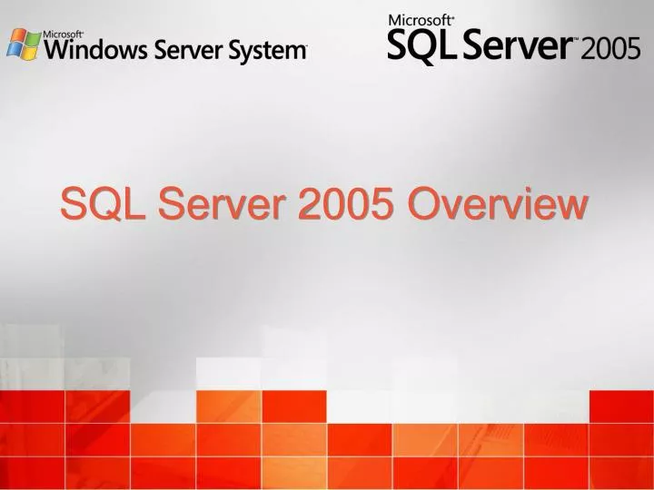 sql server 2005 overview