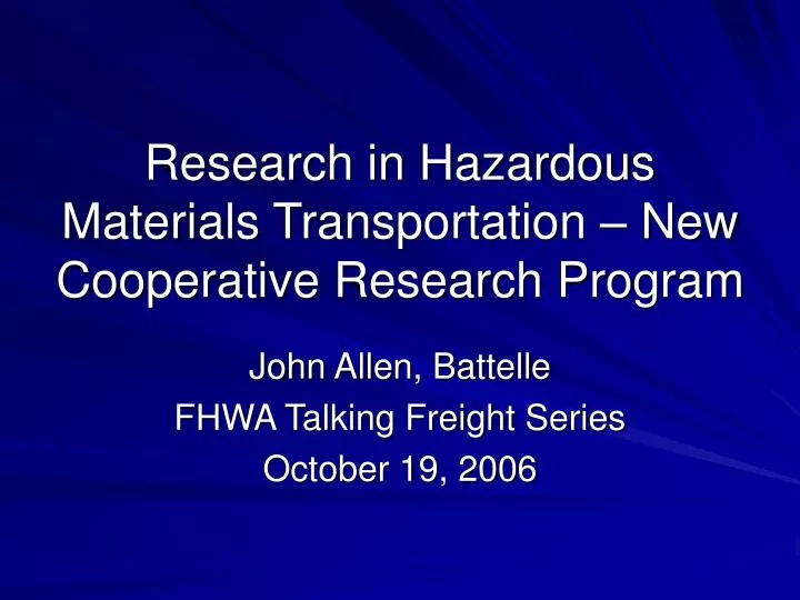 research in hazardous materials transportation new cooperative research program