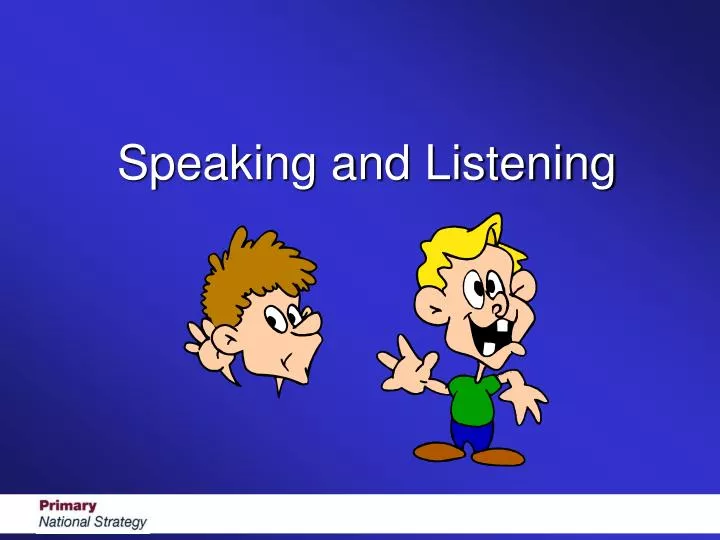 speaking and listening