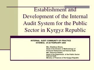 Establishment and Development of the Internal Audit System for the Public Sector in Kyrgyz Republic