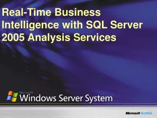 Real-Time Business Intelligence with SQL Server 2005 Analysis Services